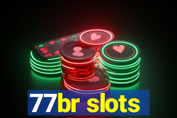 77br slots